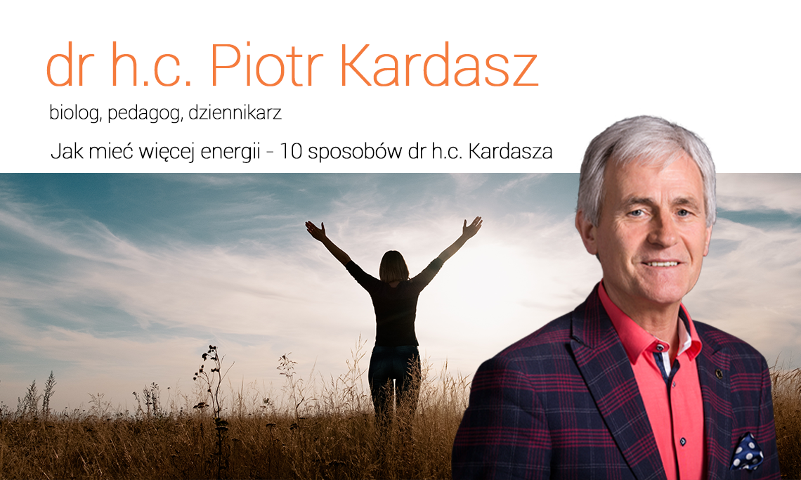 Jak mieć więcej energii - 10 sposobów dr h.c. Kardasza