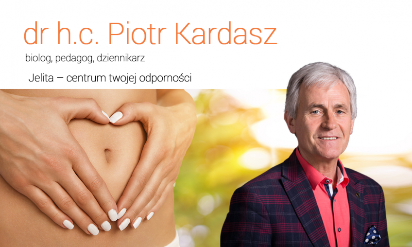 Jelita - centrum twojej odporności - dr h. c. Piotr Kardasz
